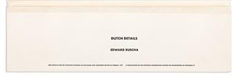 RUSCHA, EDWARD. Dutch Details.